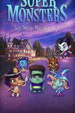 Watch Super Monsters (  ) Sockshare