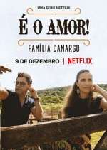 Watch É O Amor: Família Camargo Sockshare