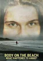 Watch Body on the Beach: What Happened to Annie? Sockshare