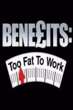 Watch Benefits: Too Fat to Work Sockshare
