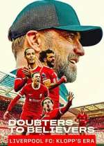 Watch Doubters to Believers Liverpool FC: Klopp\'s Era Sockshare
