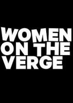 Watch Women on the Verge Sockshare