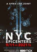 Watch NYC Epicenters 9/11→2021½ Sockshare