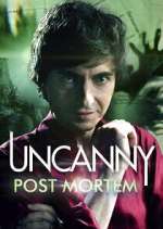 Watch Uncanny: Post Mortem Sockshare