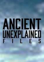 Watch Ancient Unexplained Files Sockshare