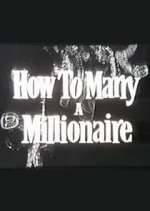 Watch How to Marry a Millionaire Sockshare