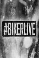 Watch BikerLive Sockshare