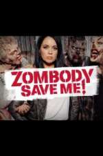 Watch Zombody Save Me! Sockshare