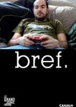 Watch Bref. Sockshare
