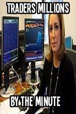 Watch Traders Millions By The Minute Sockshare