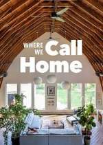 Watch Where We Call Home Sockshare
