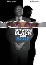 Watch Between Black and Blue Sockshare