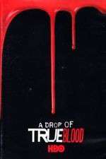 Watch A Drop of True Blood Sockshare