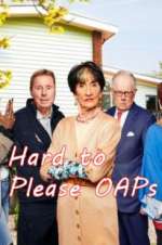 Watch Hard to Please OAPs Sockshare