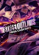 Watch Street Outlaws: Mega Cash Days Sockshare