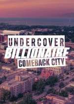Watch Undercover Billionaire: Comeback City Sockshare