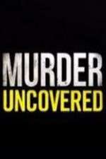 Watch Murder Uncovered Sockshare