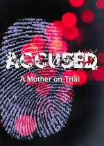 Watch Accused: A Mother on Trial Sockshare
