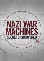 Watch Nazi War Machines: Secrets Uncovered Sockshare