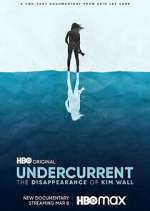 Watch Undercurrent: The Disappearance of Kim Wall Sockshare