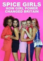 Watch Spice Girls: How Girl Power Changed Britain Sockshare
