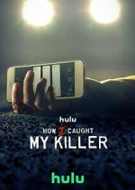 Watch How I Caught My Killer Sockshare