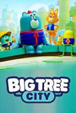 Watch Big Tree City Sockshare