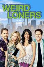 Watch Weird Loners Sockshare