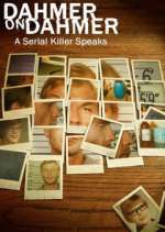 Watch Dahmer on Dahmer: A Serial Killer Speaks Sockshare