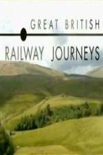 Watch Great British Railway Journeys Sockshare