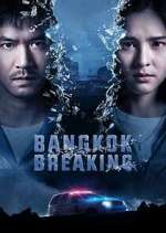 Watch Bangkok Breaking Sockshare