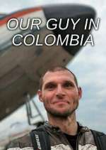 Watch Our Guy in Colombia Sockshare