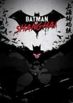 Watch Batman of Shanghai Sockshare