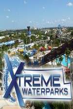 Watch Xtreme Waterparks Sockshare