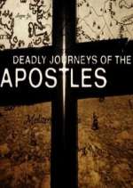 Watch Deadly Journeys of the Apostles Sockshare