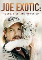 Watch Joe Exotic: Tigers, Lies and Cover-Up Sockshare