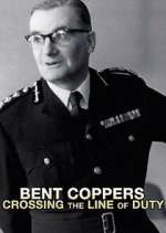 Watch Bent Coppers: Crossing the Line of Duty Sockshare