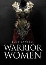 Watch Warrior Women with Lucy Lawless Sockshare