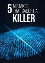 Watch 5 Mistakes That Caught a Killer Sockshare