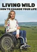 Watch Living Wild: How to Change Your Life Sockshare