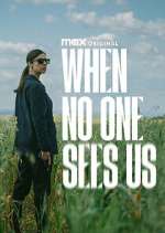Watch When No One Sees Us Sockshare
