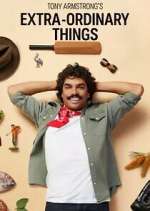 Watch Tony Armstrong's Extra-Ordinary Things Sockshare