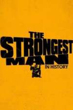 Watch The Strongest Man in History Sockshare