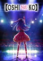 Watch Oshi no Ko Sockshare