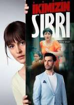 Watch İkimizin Sırrı Sockshare