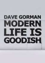 Watch Dave Gorman: Modern Life is Goodish Sockshare