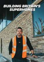 Watch Building Britain\'s Superhomes Sockshare