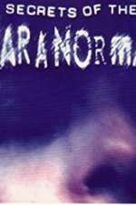 Watch Secrets of the Paranormal Sockshare