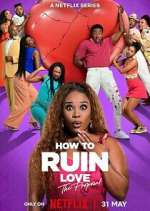 Watch How to Ruin Love Sockshare