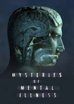 Watch Mysteries of Mental Illness Sockshare